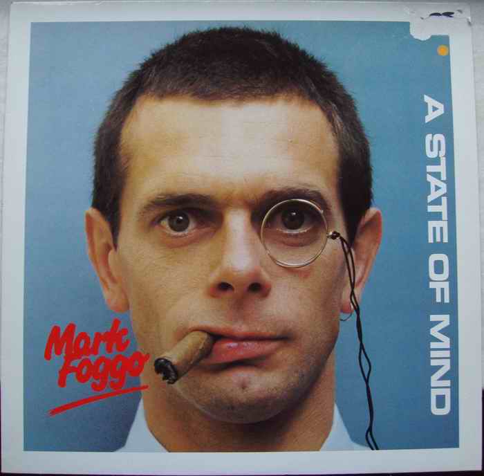 Mark Foggo - A State Of Mind - 1984